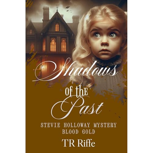 Shadows of the Past by T.R. Riffe