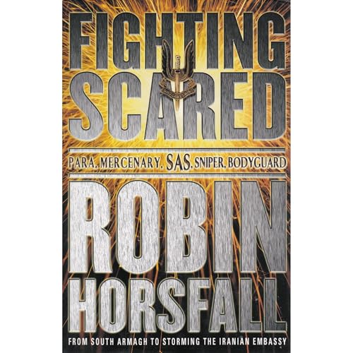 Fighting Scared by Robin Horsfall