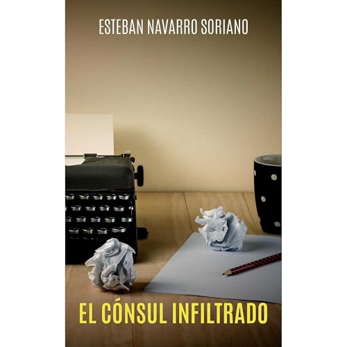 EL CÓNSUL INFILTRADO