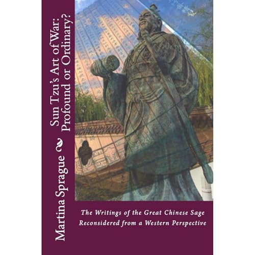 Sun Tzu's Art of War: Profound or Ordinary?