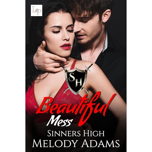Beautiful Mess (Sinners High book 1) by Melody Adams