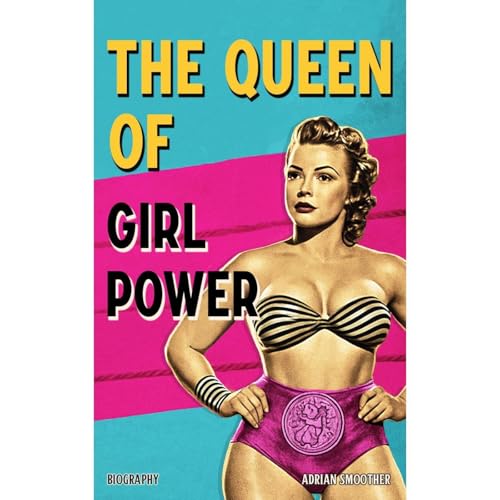 The Queen of Girl Power by Adrian Smoother