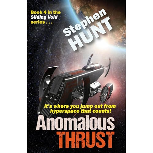 Anomalous Thrust (book #4 of the 'Sliding Void' series of scifi books)