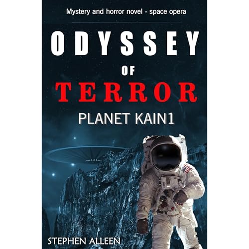 ODYSSEY OF TERROR PLANET KAIN1 by Stephen ALLEEN