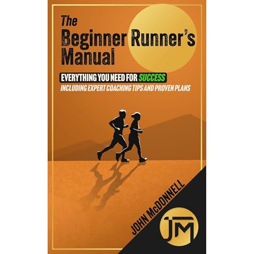 The Beginner Runner’s Manual by John McDonnell