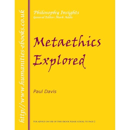 Metaethics Explored by Davis Paul
