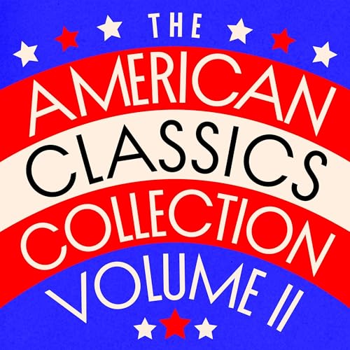 American Classics Collection – Volume Two: 15 Novels and Stories from Herman Melville; Jack London; Mark Twain; Edgar Allan Poe; Edith Wharton; Upton Sinclair; & More