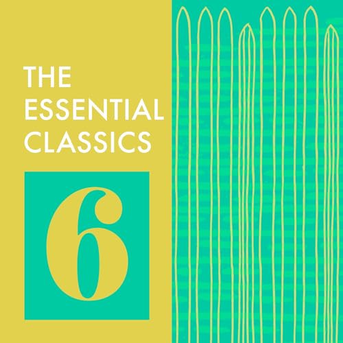 The Essential Classics: Volume 6