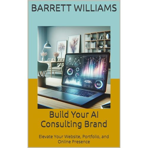 Build Your AI Consulting Brand by Barrett Williams