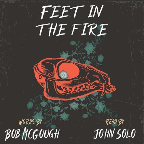 Feet in the Fire by Bob McGough