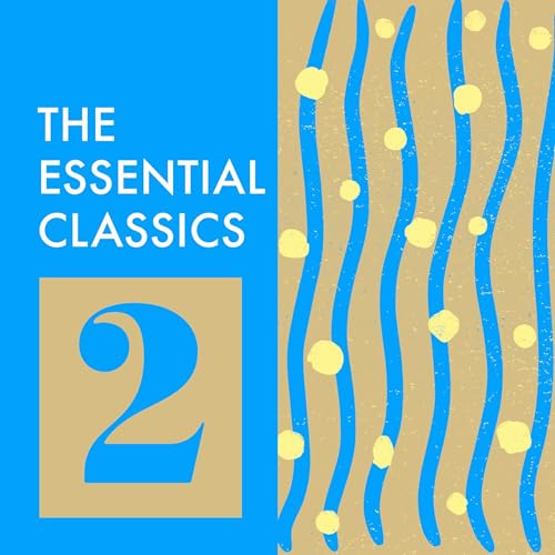 The Essential Classics: Volume 2
