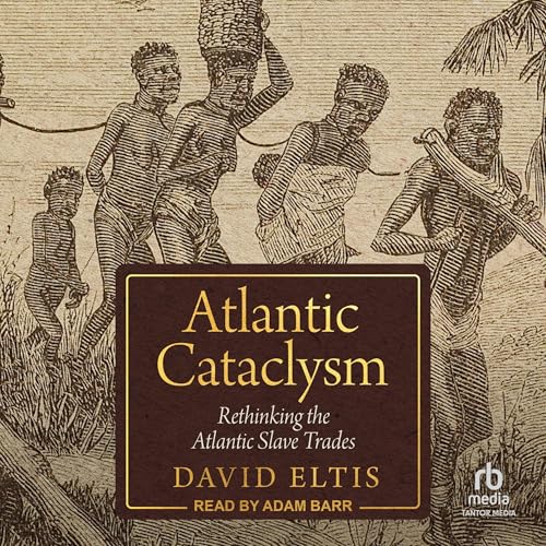 Atlantic Cataclysm by David Eltis