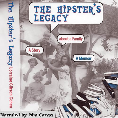 The Hipster's Legacy by Lorraine Gibson Cohen