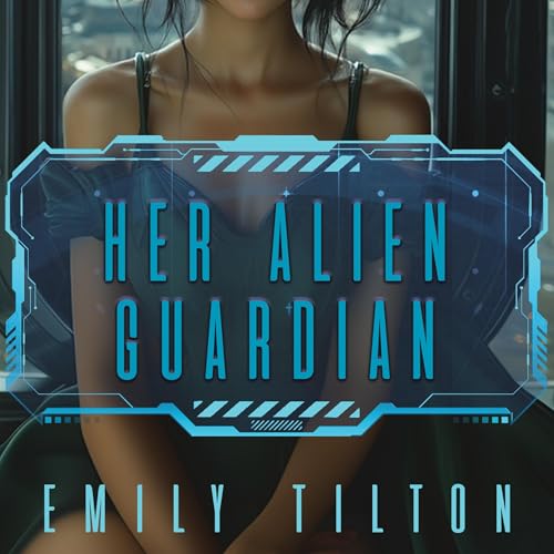 Her Alien Guardian