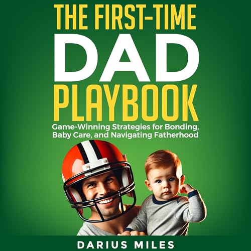 The First-Time Dad Playbook by Darius Miles