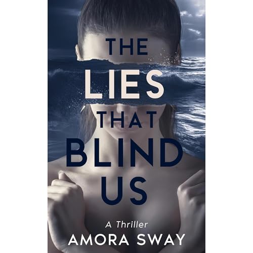 The Lies That Blind Us by Amora Sway