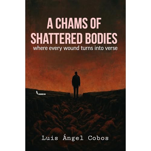 A Chasm of Shattered Bodies by Luis Ángel Cobos