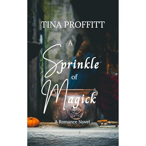 A Sprinkle of Magick by Tina Proffitt