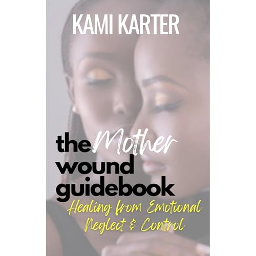 The Mother Wound Guidebook