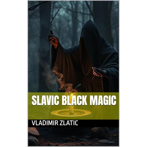 Slavic Black Magic by Vladimir Zlatic