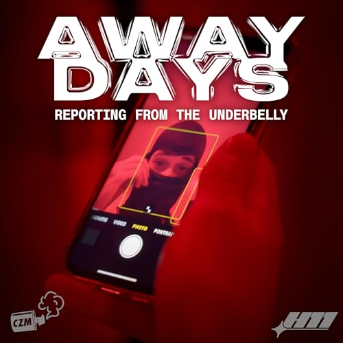 Away Days Podcast: Reporting from the Underbelly by H11 Cool Zone Media & iHeartPodcasts