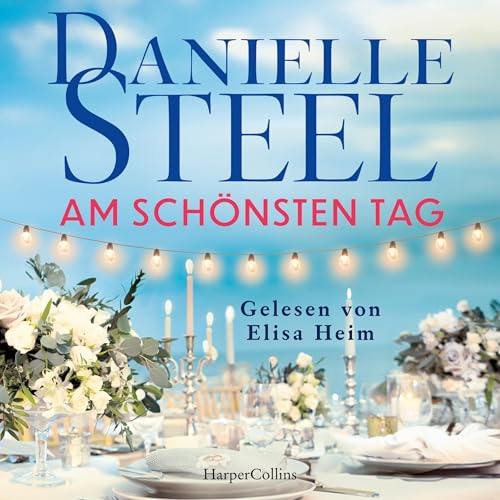 Am schönsten Tag by Danielle Steel