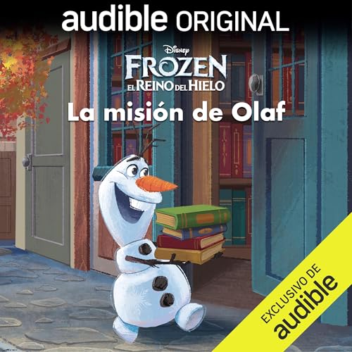 Frozen, de Disney: La misión de Olaf
