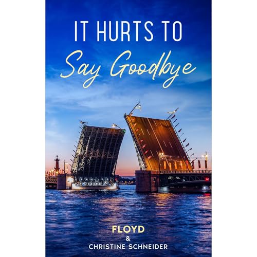 It Hurts to Say Goodbye