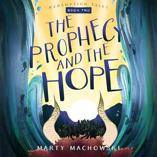 The Prophecy and the Hope