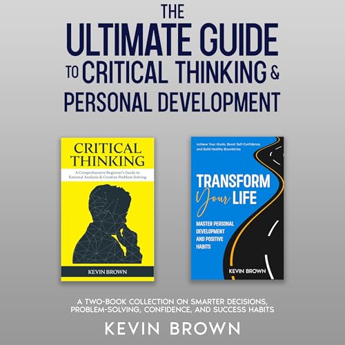 The Ultimate Guide to Critical Thinking & Personal Development