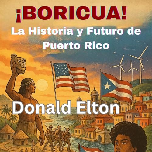 ¡Boricua! La Historia y futuro de Puerto Rico