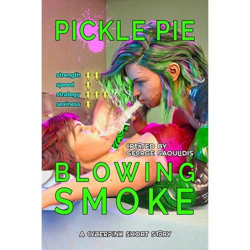Pickle Pie: Blowing Smoke by George Saoulidis