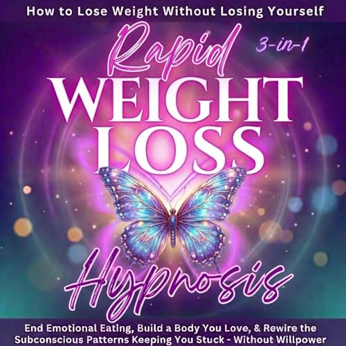 Rapid Weight Loss Hypnosis 3-in-1