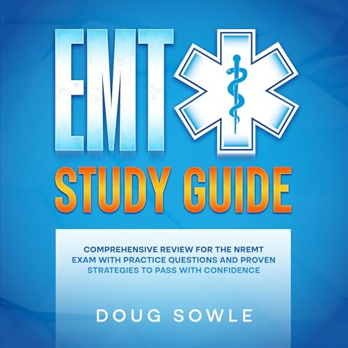 EMT Study Guide by Doug Sowle
