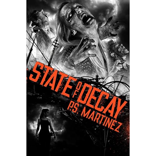 State of Decay by P.S. Martinez