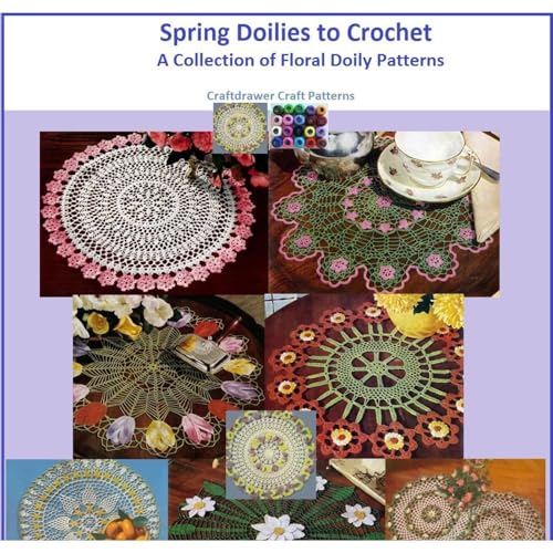 Spring Doilies to Crochet A Collection of Floral Doily Crochet Patterns