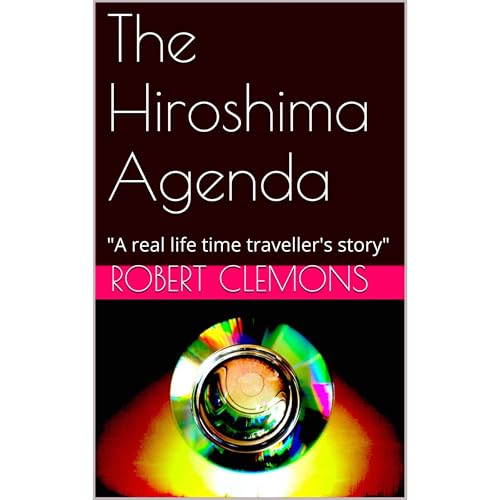 The Hiroshima Agenda by Robert Clemons