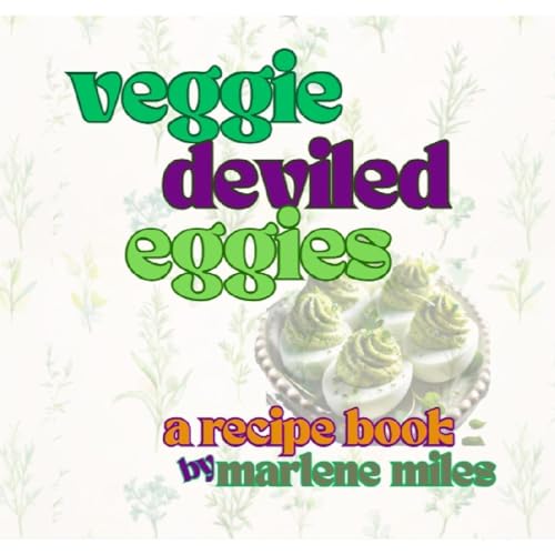 veggie deviled eggies by Marlene Miles