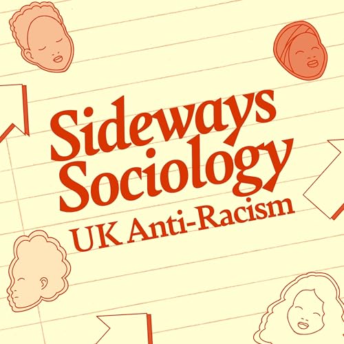 Sideways Sociology: UK Anti-Racism