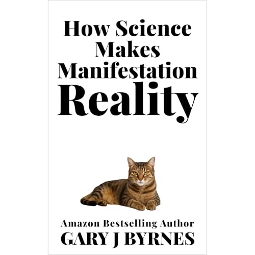 How Science Makes Manifestation Reality