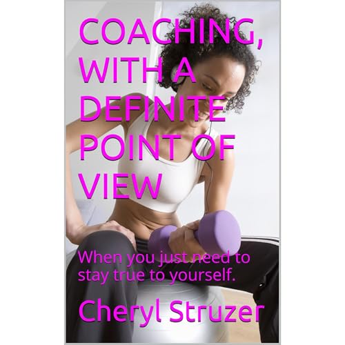 COACHING, WITH A DEFINITE POINT OF VIEW