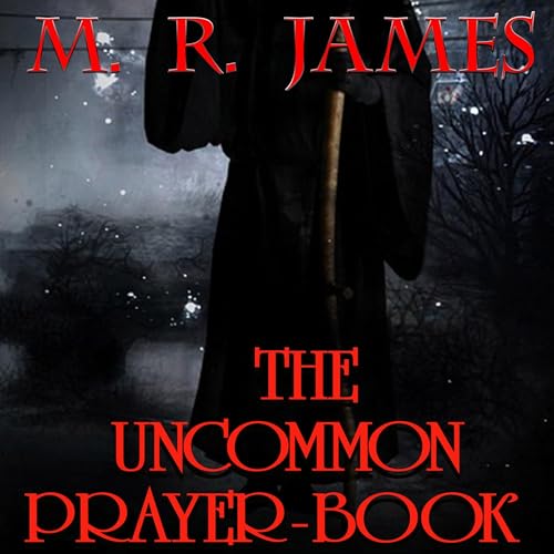 The Uncommon Prayer-book by M. R. James