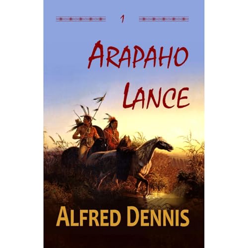 Arapaho Lance by Alfred Dennis