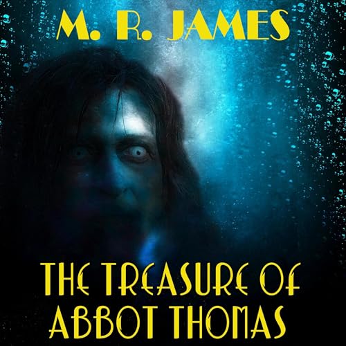 The Treasure of Abbot Thomas by M. R. James