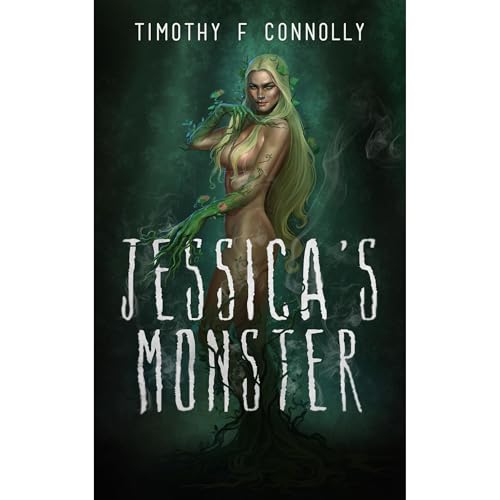 Jessica's Monster by Timothy F Connolly