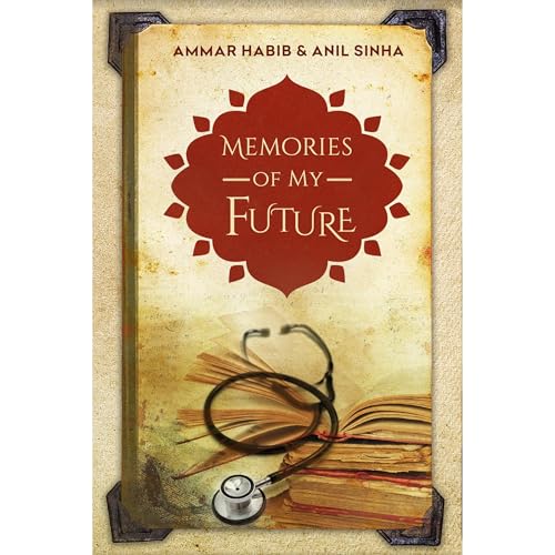 Memories Of My Future by Anil Sinha