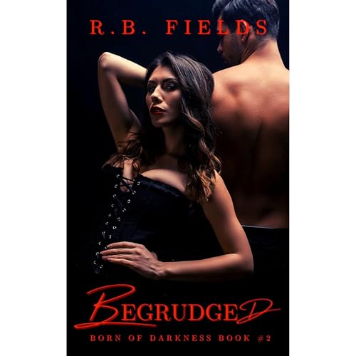 Begrudged (Born of Darkness Book 2)