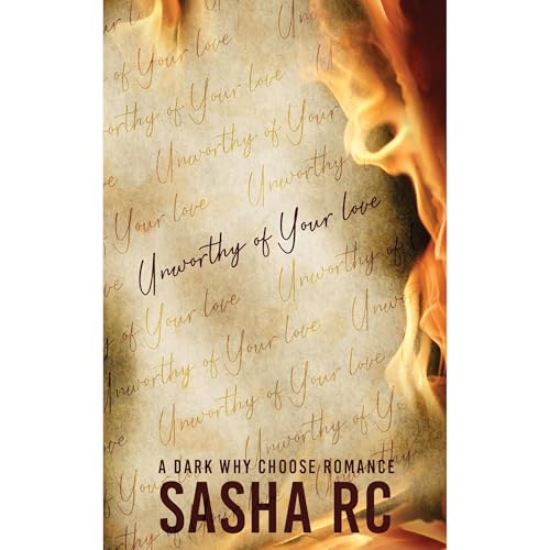 Unworthy of your love