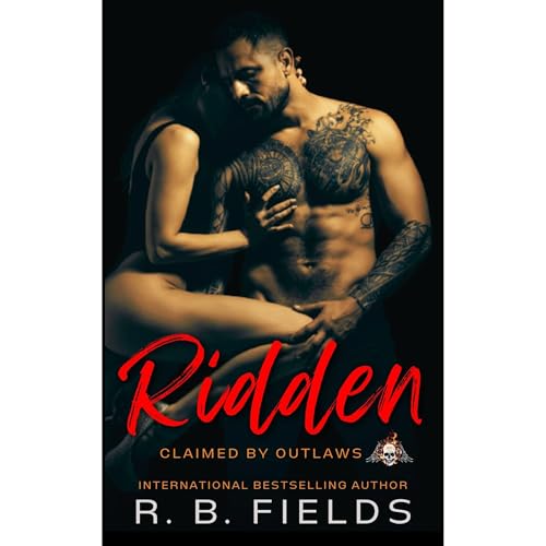 Ridden (Claimed by Outlaws Book 3) by R. B. Fields