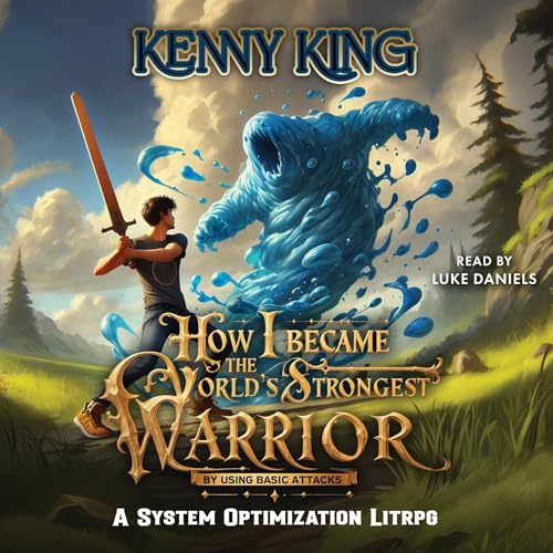 How I Became the World's Strongest Warrior By Using Basic Attacks by Kenny King